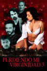 Perdiendo mi virginidad 3 Movie Streaming Online