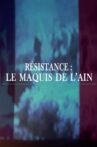Résistance, le maquis de l'Ain Movie Streaming Online