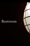 Restroom Movie Streaming Online