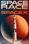 Space Race to SpaceX Movie Streaming Online