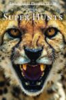 Super Hunts, Super Hunters Movie Streaming Online