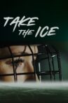 Take the Ice Movie Streaming Online