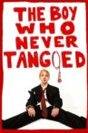 The Boy Who Never Tangoed Movie Streaming Online