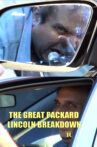 The Great Packard Lincoln Breakdown Movie Streaming Online