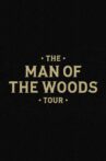 The Man of the Woods Tour Movie Streaming Online