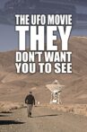 The UFO Movie THEY Don't Want You to See Movie Streaming Online