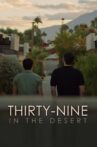 Thirty-Nine in the Desert Movie Streaming Online