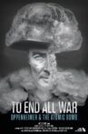 To End All War: Oppenheimer & the Atomic Bomb Movie Streaming Online