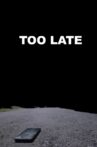 Too Late Movie Streaming Online