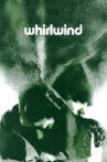 Whirlwind Movie Streaming Online