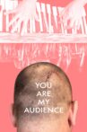 You Are My Audience Movie Streaming Online