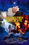 You Destroy. We Create. Movie Streaming Online