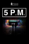 5 P.M. Movie Streaming Online
