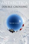 Antarctica Double Crossing Movie Streaming Online