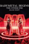 BABYMETAL BEGINS - THE OTHER ONE - "BLACK NIGHT" Movie Streaming Online