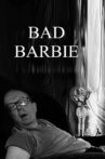 Bad Barbie Movie Streaming Online