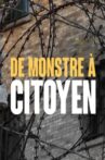 De Monstre à Citoyen Movie Streaming Online