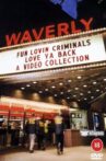 Fun Lovin' Criminals: Love Ya Back - A Video Collection Movie Streaming Online