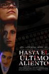 Hasta el ultimo aliento Movie Streaming Online