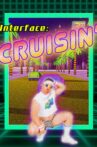 Interface: Cruisin' Movie Streaming Online
