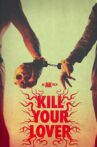 Kill Your Lover Movie Streaming Online