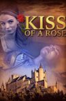 Kiss of a Rose Movie Streaming Online