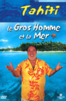 Le gros homme et la mer - Carlos à Tahiti Movie Streaming Online