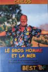 Le gros homme et la mer - Carlos - Best of Movie Streaming Online