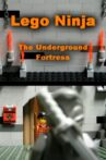 Lego Ninja - The Underground Fortress Movie Streaming Online