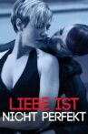 Liebe ist nicht perfekt Movie Streaming Online
