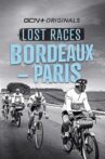 Lost Races: Bordeaux-Paris Movie Streaming Online
