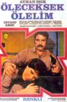 Öleceksek Ölelim Movie Streaming Online