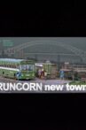 Runcorn New Town: The Leaving of Liverpool Movie Streaming Online