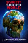 Scariest Places in the World Movie Streaming Online