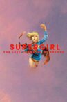 Supergirl - The Last Daughter of Krypton | Documentary Movie Streaming Online