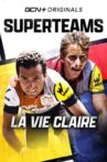 Superteams: La Vie Claire Movie Streaming Online