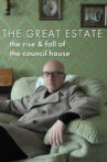 The Great Estate: The Rise and Fall of the Council House Movie Streaming Online