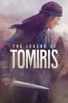The Legend of Tomiris Movie Streaming Online