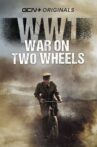 WW1 - War on Two Wheels Movie Streaming Online
