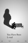 You Have Been Loved Movie Streaming Online