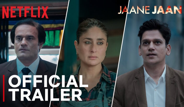 ‘Jaane Jaan’: Trailer, Release Date, Streaming Platform, Cast, Plot