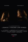 A Dance at the End of My World Movie Streaming Online