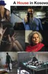 A House in Kosovo Movie Streaming Online