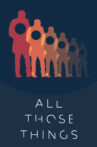 All Those Things Movie Streaming Online