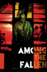 Among the Fallen Movie Streaming Online