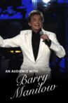 An Audience with Barry Manilow Movie Streaming Online
