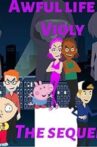 Awful Life of Violy: The Sequel Movie Streaming Online