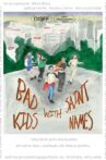Bad Kids with Saint Names Movie Streaming Online