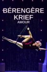 Bérengère Krief - Amour Movie Streaming Online