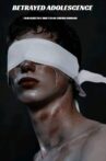Betrayed Adolescence Movie Streaming Online